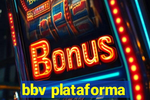 bbv plataforma